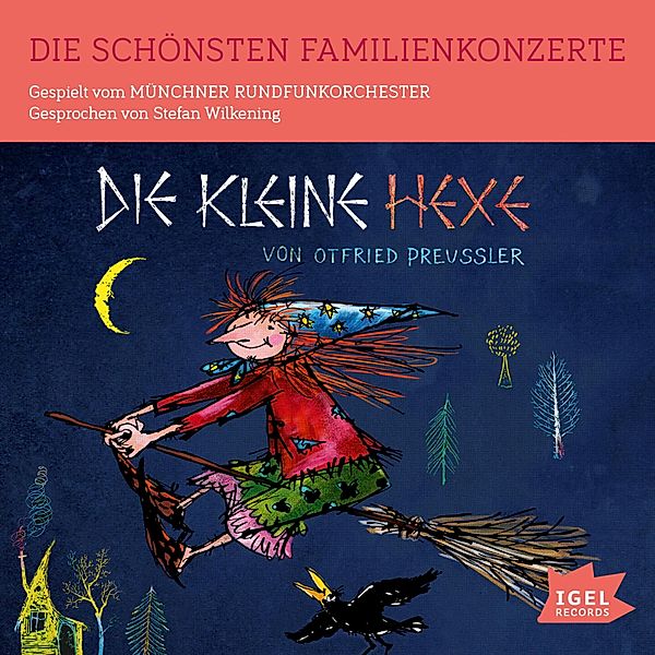 Die schönsten Familienkonzerte. Die kleine Hexe (Hörbuch mit Musik), Otfried Preußler