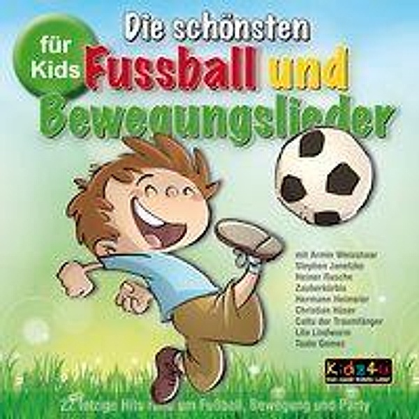 Die schönsten Fußball und Bewegungslieder für Kids, Audio-CD, Various