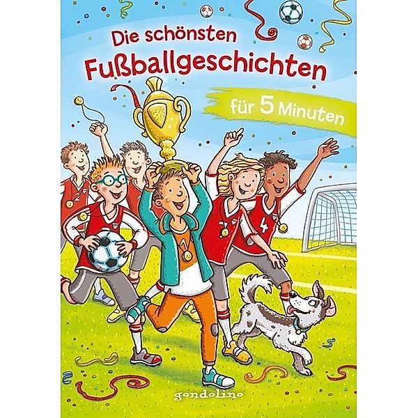 Die schönsten Fußballgeschichten für 5 Minuten