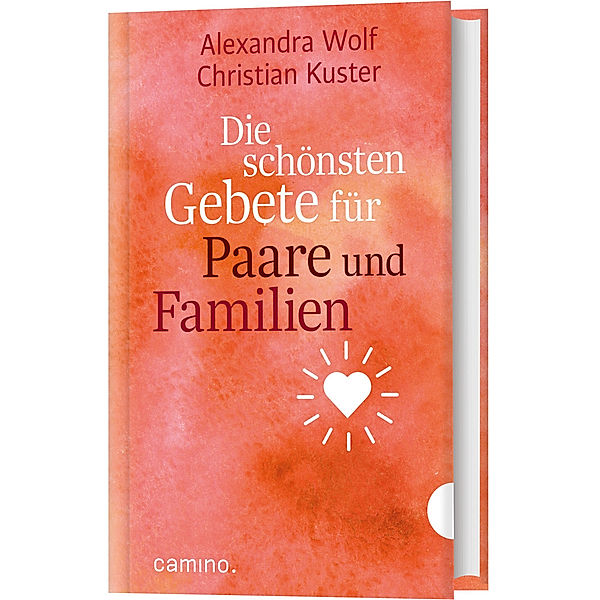 Die schönsten Gebete für Paare und Familien, Christian Kuster, Alexandra Wolf