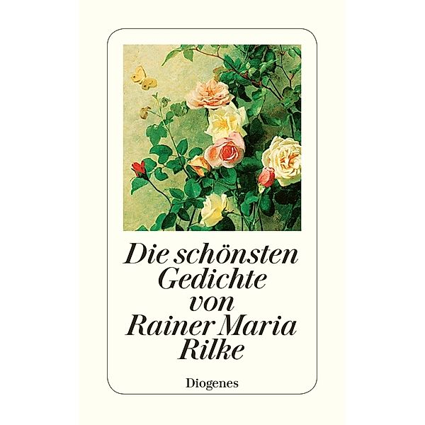 Die schönsten Gedichte, Rainer Maria Rilke