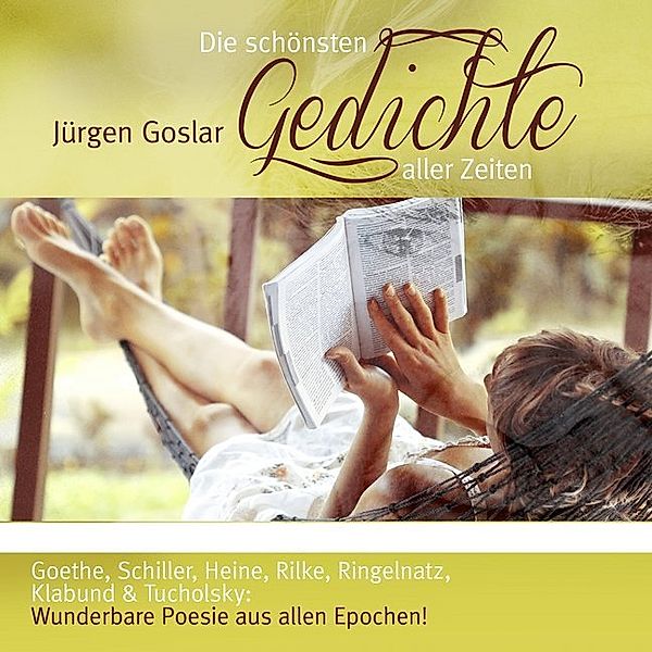 Die schönsten Gedichte aller Zeiten,2 Audio-CDs, Jürgen Goslar