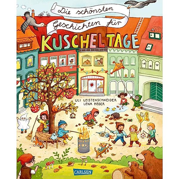 Die schönsten Geschichten für Kuscheltage, Uli Leistenschneider