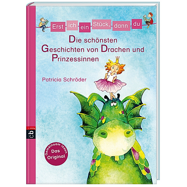 Die schönsten Geschichten von Drachen und Prinzessinnen / Erst ich ein Stück, dann du. Sammelbände Bd.5, Patricia Schröder