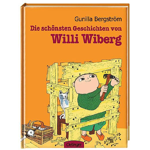 Die schönsten Geschichten von Willi Wiberg, Gunilla Bergström