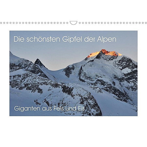Die schönsten Gipfel der Alpen - Giganten aus Fels und Eis (Wandkalender 2023 DIN A3 quer), Markus Peceny