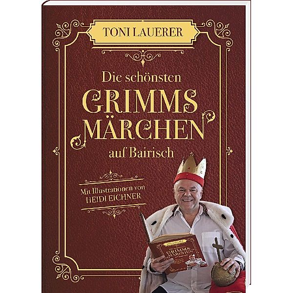 Die schönsten Grimms Märchen auf Bairisch, Toni Lauerer