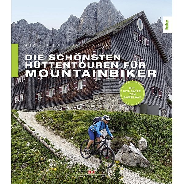 Die schönsten Hüttentouren für Mountainbiker, Daniel Simon, Armin Herb