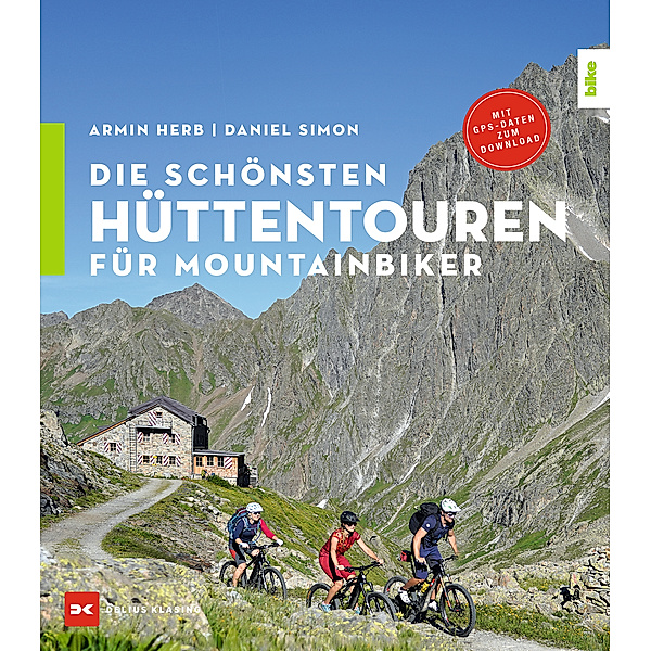 Die schönsten Hüttentouren für Mountainbiker, Daniel Simon, Armin Herb
