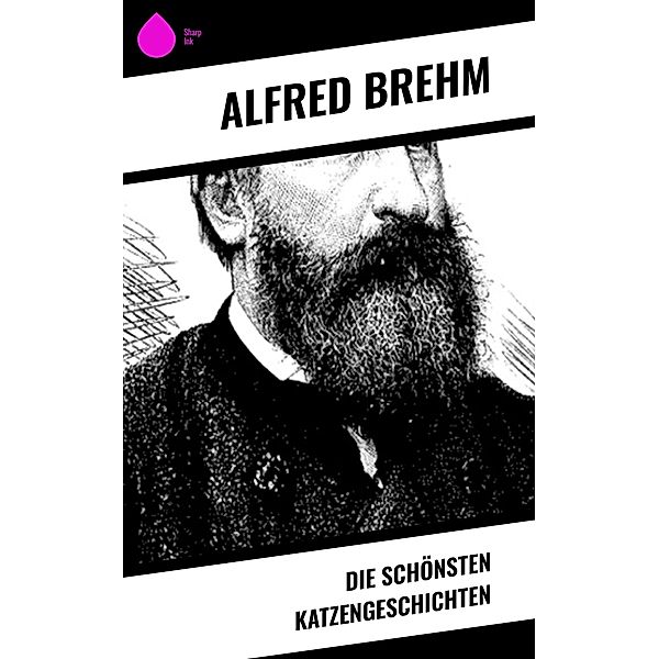 Die schönsten Katzengeschichten, Alfred Brehm