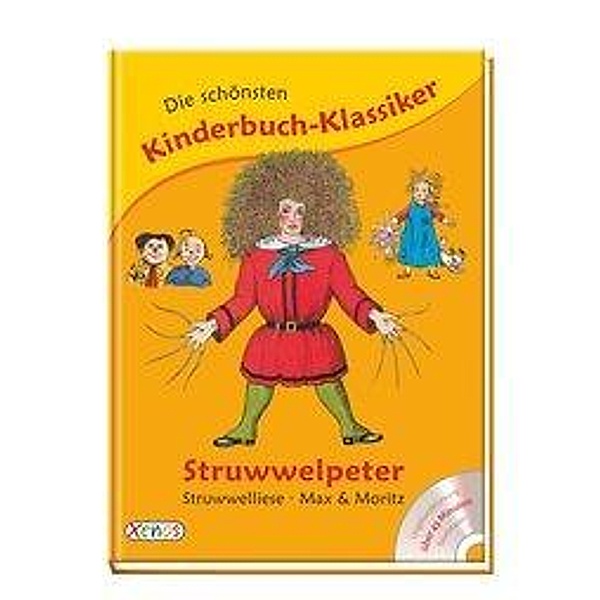 Die schönsten Kinderbuch-Klassiker: Struwwelpeter, Struwwelliese, Max & Moritz, m. Audio-CD