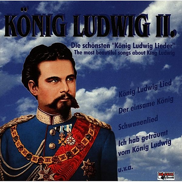 Die schönsten König Ludwig Lieder, Diverse Interpreten