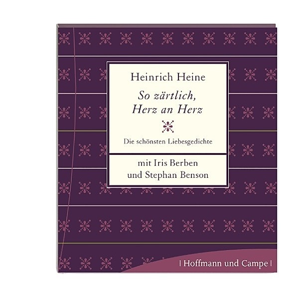 Die schönsten Liebesgedichte - So zärtlich, Herz an Herz, Heinrich Heine