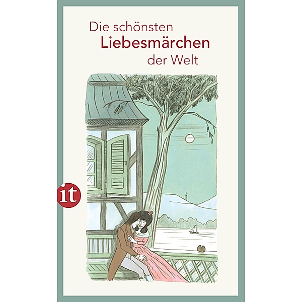 Die schönsten Liebesmärchen der Welt / Insel-Taschenbücher Bd.4600