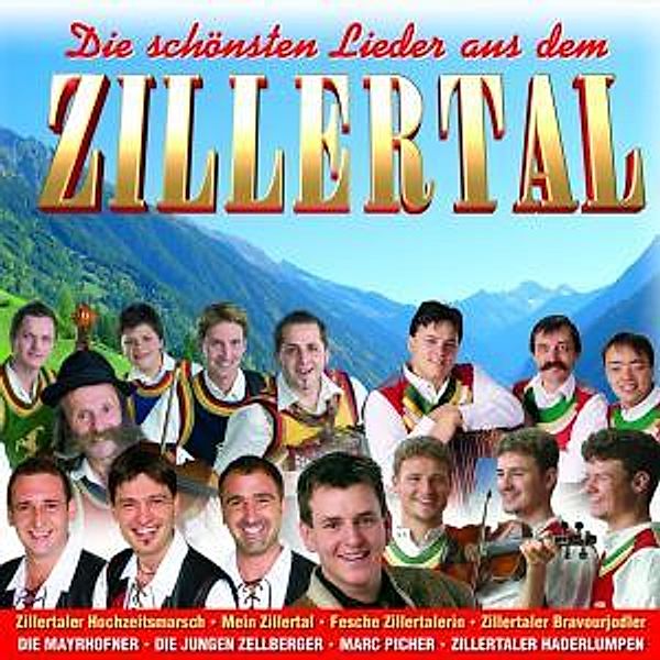 Die schönsten Lieder aus dem Zillertal CD, Diverse Interpreten