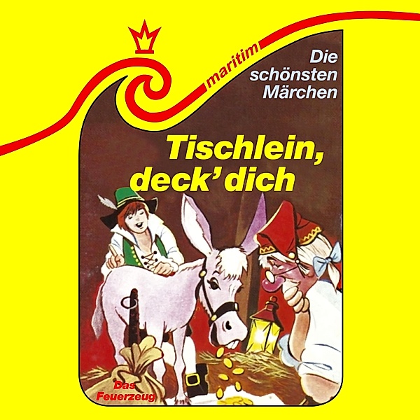 Die schönsten Märchen - 18 - Tischlein, deck dich / Das Feuerzeug, Brita Subklew, Die Gebrüder Grimm, Hans Christian Andersen, Carolus Tecklenburg