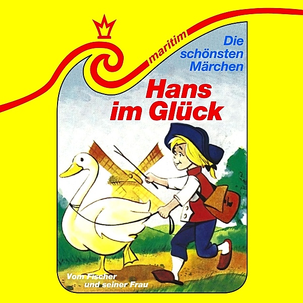Die schönsten Märchen - 21 - Hans im Glück / Vom Fischer und seiner Frau, Paul Alverdes, Die Gebrüder Grimm, Carolus Tecklenburg