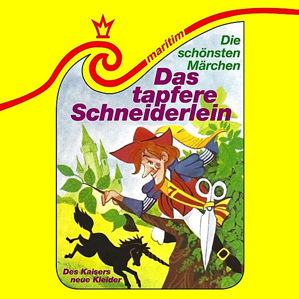 Die schönsten Märchen - 23 - Das tapfere Schneiderlein / Des Kaisers neue Kleider, Kurt Vethake, Die Gebrüder Grimm, Hans Christian Andersen