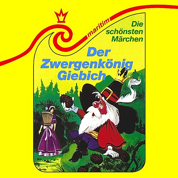 Die schönsten Märchen - 32 - Der Zwergenkönig Giebich, Gustav A. Ritter, Brita Subklev