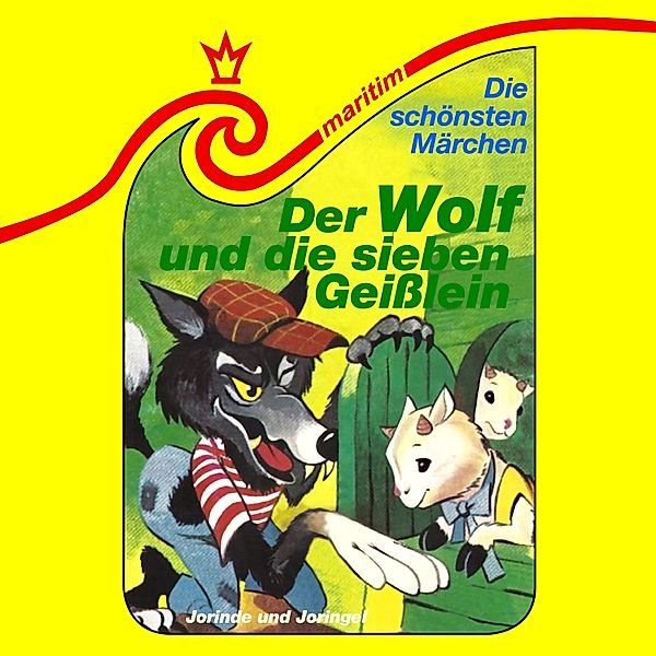 Die schönsten Märchen - 39 - Der Wolf und die sieben Geißlein / Jorinde und Joringel, Maral, Die Gebrüder Grimm