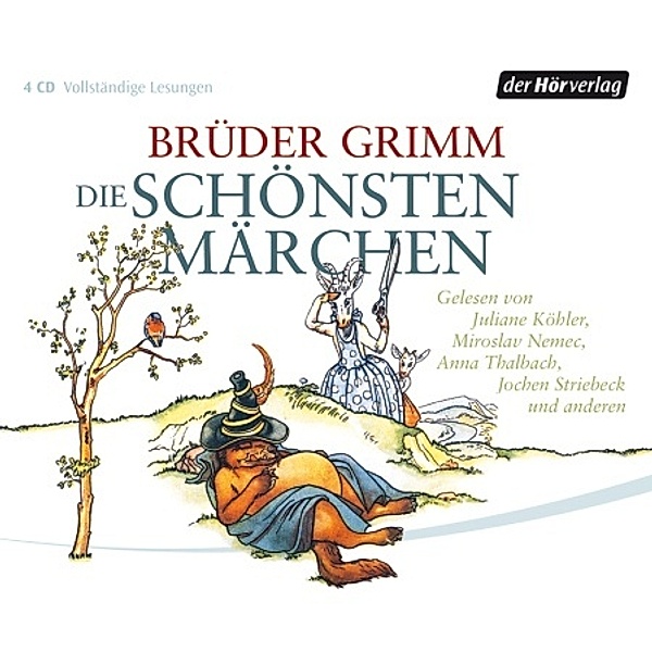 Die schönsten Märchen, 4 Audio-CDs, Jacob Grimm, Wilhelm Grimm