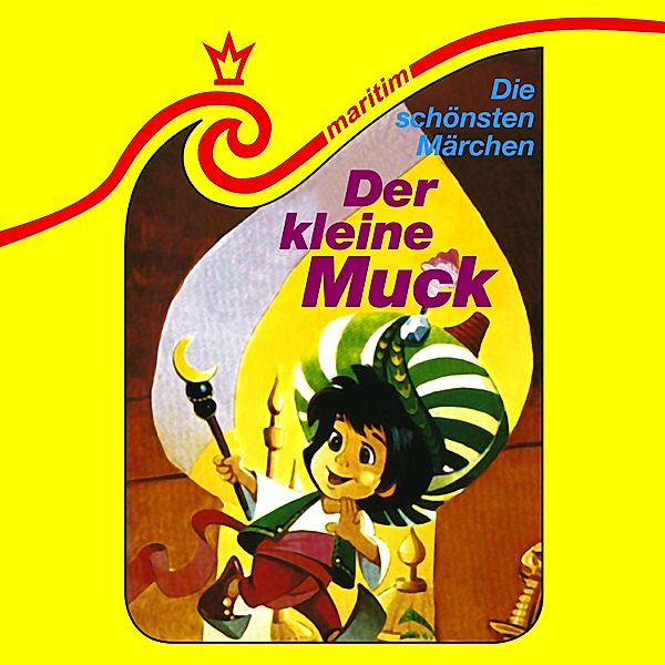 Die schönsten Märchen - 8 - Der kleine Muck, Wilhelm Hauff, Eberhard Alexander-burgh