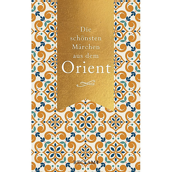 Die schönsten Märchen aus dem Orient