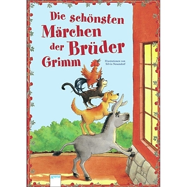 Die schönsten Märchen der Brüder Grimm, Jacob Grimm, Wilhelm Grimm
