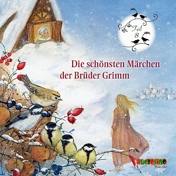 Die schönsten Märchen der Brüder Grimm - 8 - Die schönsten Märchen der Brüder Grimm, Wilhelm Grimm, Jakob Grimm