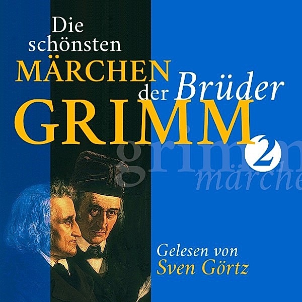 Die schönsten Märchen der Brüder Grimm II, Die Gebrüder Grimm