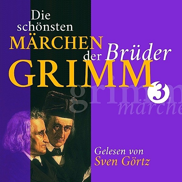 Die schönsten Märchen der Brüder Grimm III, Die Gebrüder Grimm