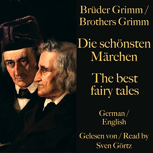Die schönsten Märchen der Brüder Grimm – The best fairy tales of the Brothers Grimm, Brothers Grimm