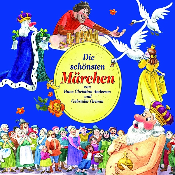 Die schönsten Märchen (Gebrüder Grimm und H.C. Andersen), Hans Christian Andersen, Gebrüder Grmm