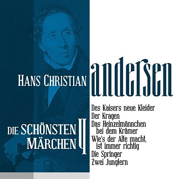 Die schönsten Märchen von Hans Christian Andersen - 4 - Des Kaisers neue Kleider: Die schönsten Märchen von Hans Christian Andersen 4, Hans Christian Andersen