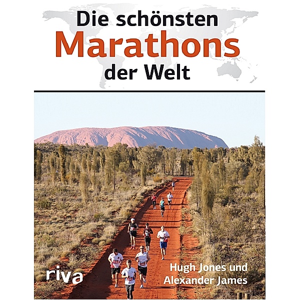 Die schönsten Marathons der Welt, Hugh Jones, Alexander James