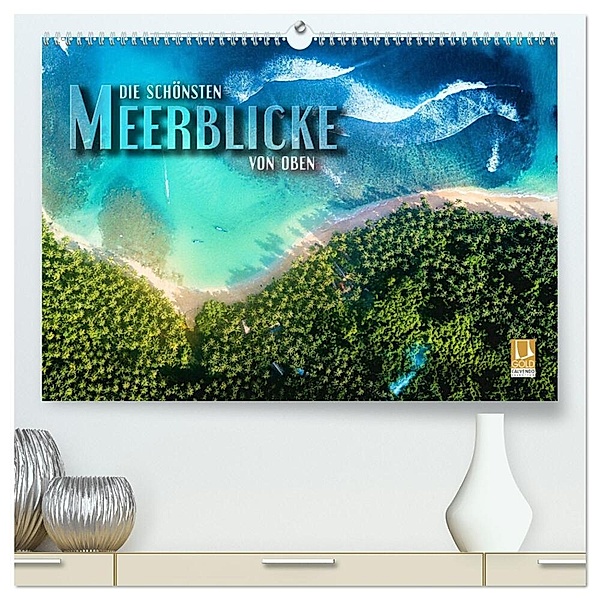 Die schönsten Meerblicke von oben (hochwertiger Premium Wandkalender 2025 DIN A2 quer), Kunstdruck in Hochglanz, Calvendo, Renate Bleicher