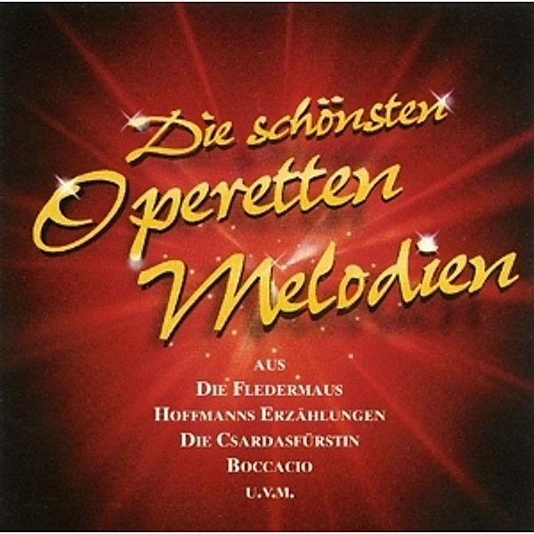 Die Schönsten Melodien, Various Klassik-Operetten