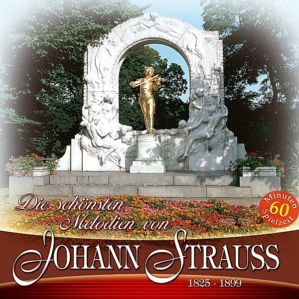 Die schönsten Melodien von Johann Strauss, Johann Jun. Strauss