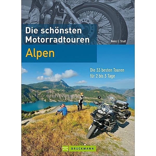 Die schönsten Motorradtouren Alpen, Heinz E. Studt