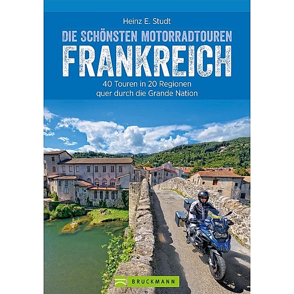 Die schönsten Motorradtouren Frankreich, Heinz E. Studt