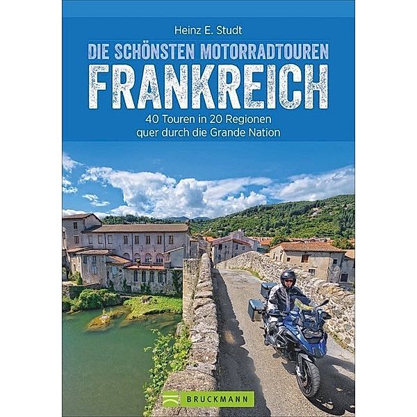 Die schönsten Motorradtouren Frankreich, Heinz E. Studt