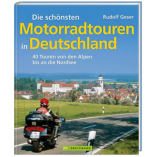 Die schönsten Motorradtouren in Deutschland, Rudolf Geser