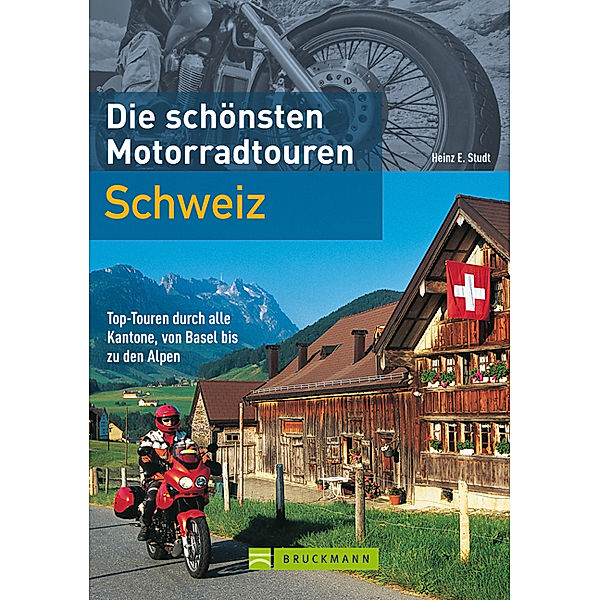 Die schönsten Motorradtouren Schweiz, Heinz E. Studt