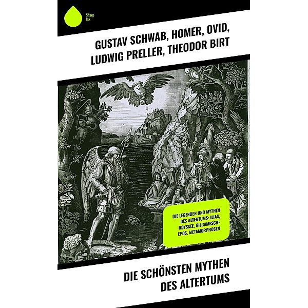 Die schönsten Mythen des Altertums, Gustav Schwab, Homer, Ovid, Ludwig Preller, Theodor Birt, Karl Friedrich Becker