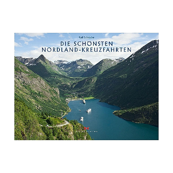 Die schönsten Nordland-Kreuzfahrten, Ralf Schröder