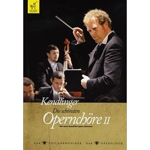 Die Schönsten Opernchöre Vol.2, Kendlinger, K&k Philharmoniker, K&k Opernchor