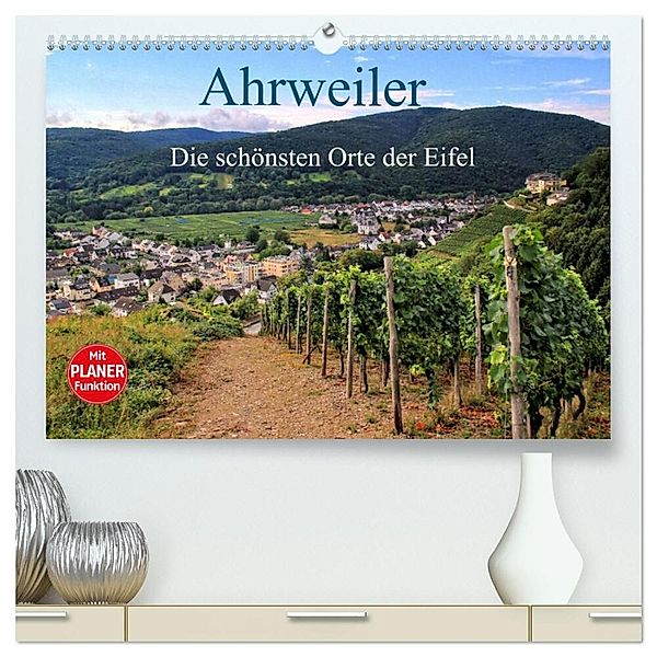 Die schönsten Orte der Eifel - Ahrweiler (hochwertiger Premium Wandkalender 2024 DIN A2 quer), Kunstdruck in Hochglanz, Arno Klatt