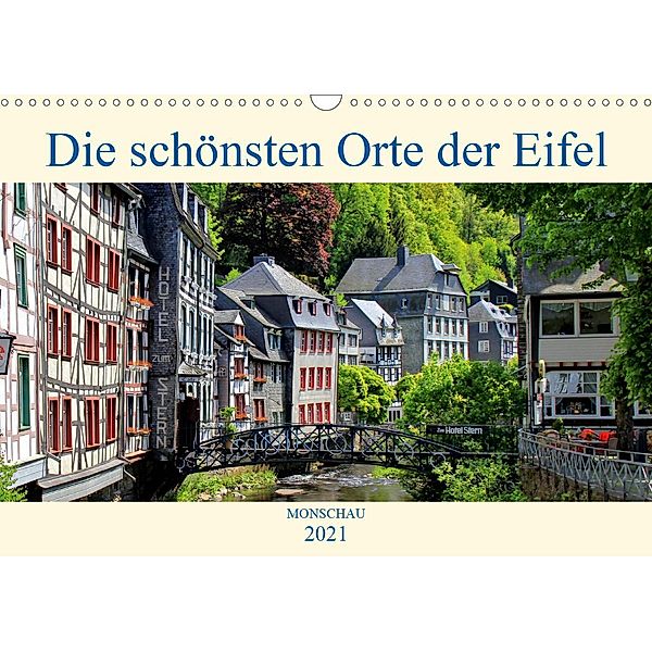 Die schönsten Orte der Eifel - Monschau (Wandkalender 2021 DIN A3 quer), Arno Klatt