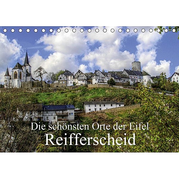 Die schönsten Orte der Eifel - Reifferscheid (Tischkalender 2021 DIN A5 quer), Arno Klatt