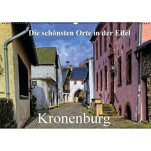 Die schönsten Orte in der Eifel - Kronenburg (Wandkalender 2017 DIN A2 quer), Arno Klatt